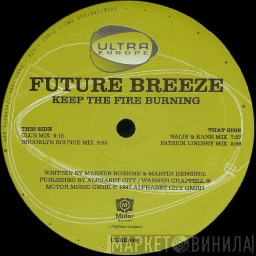 Future Breeze - Keep The Fire Burnin'