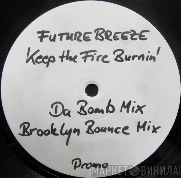  Future Breeze  - Keep The Fire Burnin'