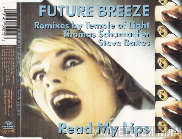  Future Breeze  - Read My Lips (Remixes)