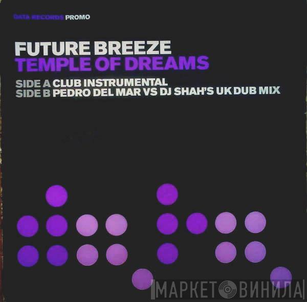  Future Breeze  - Temple Of Dreams