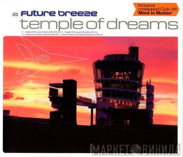  Future Breeze  - Temple Of Dreams