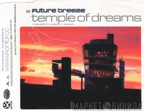 Future Breeze  - Temple Of Dreams