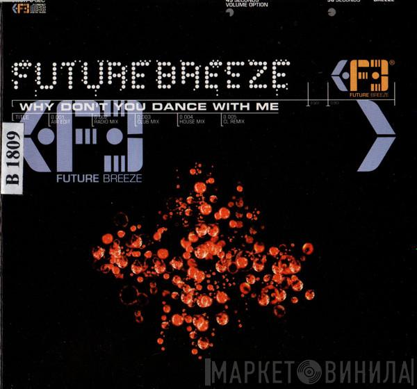  Future Breeze  - Why Don't You Dance With Me