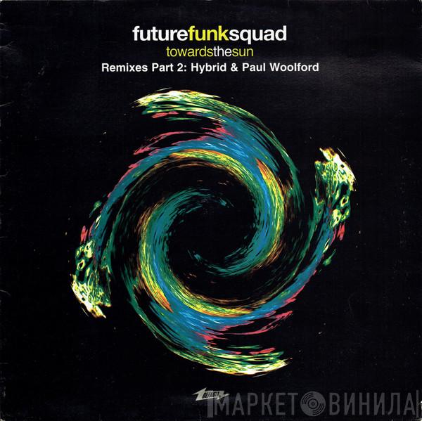Future Funk Squad - Towards The Sun (Remixes Part 2)