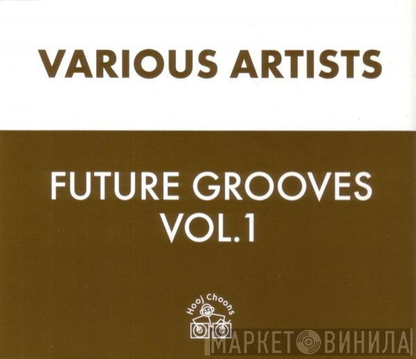  - Future Grooves Vol. 1