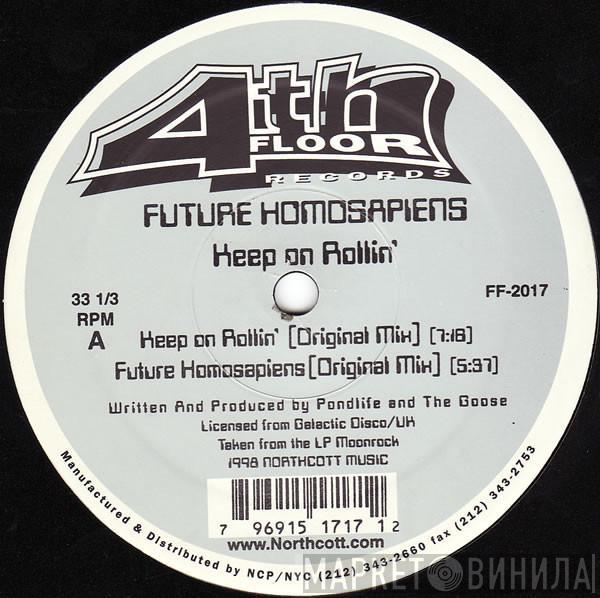 Future Homosapiens - Keep On Rollin'