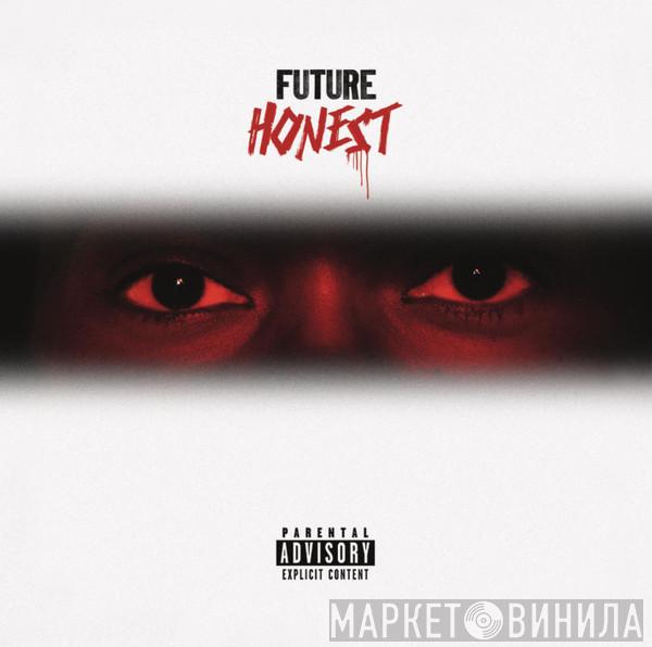  Future   - Honest