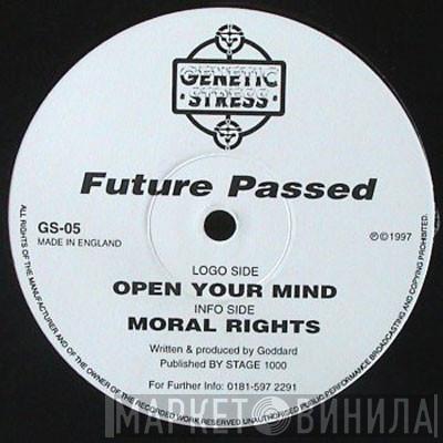 Future Passed - Open Your Mind / Moral Rights