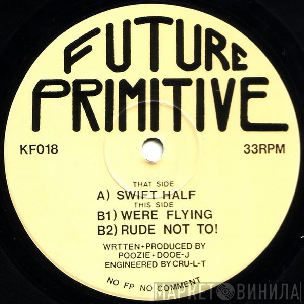  Future Primitive  - Swift Half EP