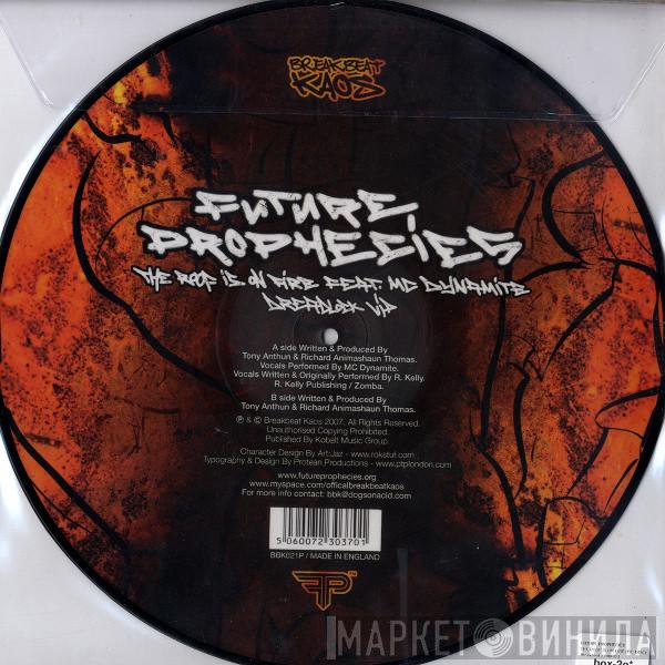  Future Prophecies  - The Roof Is On Fire / Dreadlock (VIP)