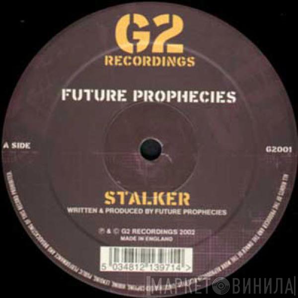 Future Prophecies - Stalker / Insanity