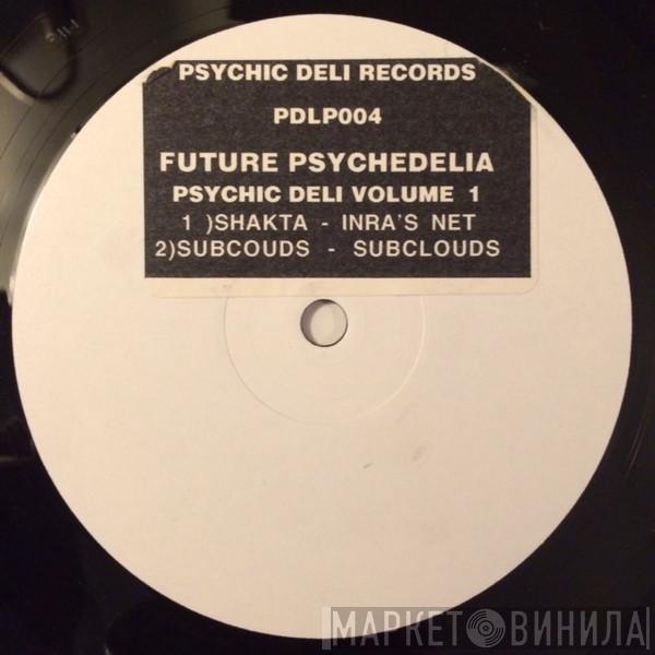  - Future Psychedelia (Psychic Deli Volume 1)