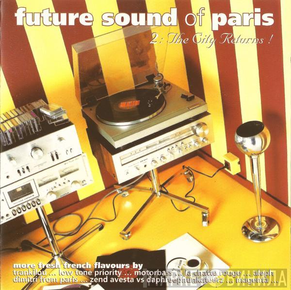  - Future Sound Of Paris 2: The City Returns!
