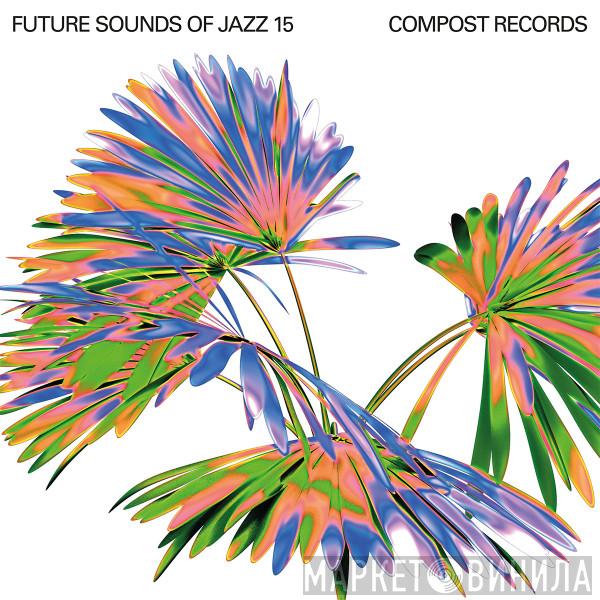  - Future Sounds Of Jazz 15
