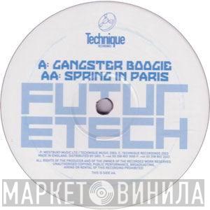 Future Tech - Gangster Boogie / Spring In Paris
