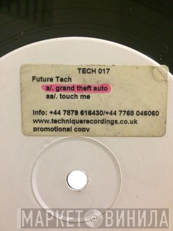 Future Tech - Grand Theft Auto / Touch Me