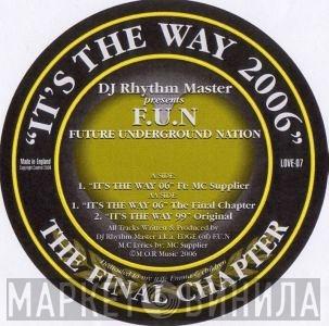  Future Underground Nation  - It's The Way 2006