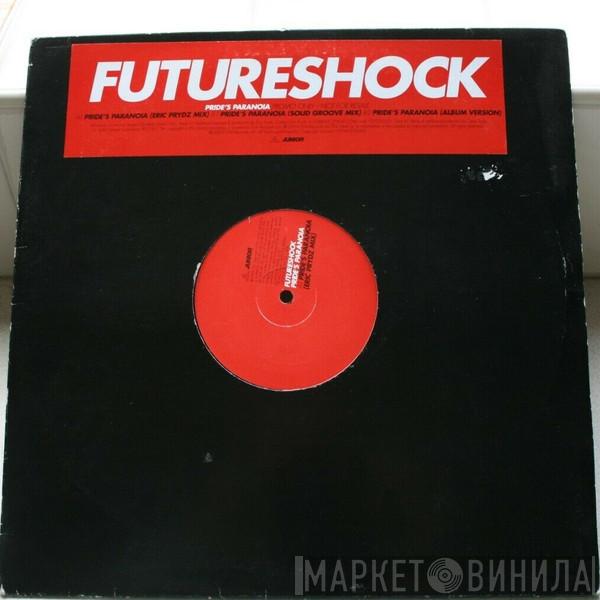 Futureshock - Pride's Paranoia