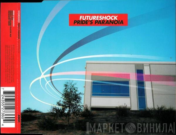 Futureshock - Pride's Paranoia