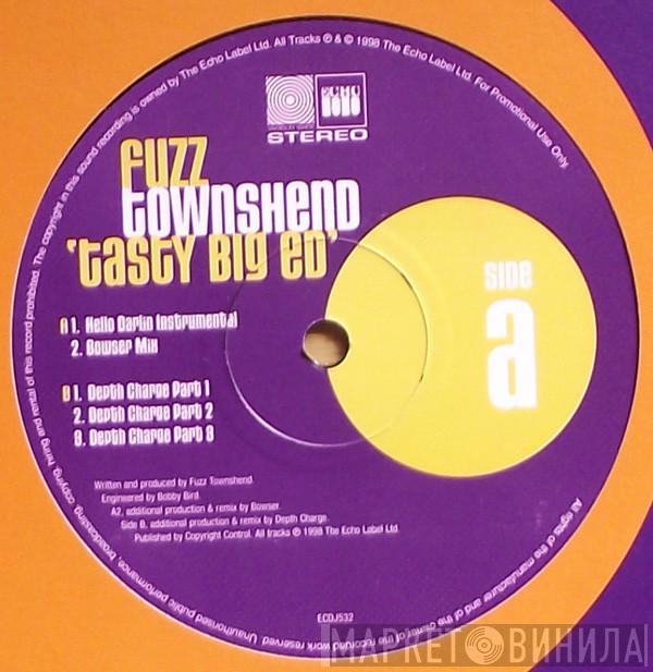  Fuzz Townshend  - Tasty Big Ed