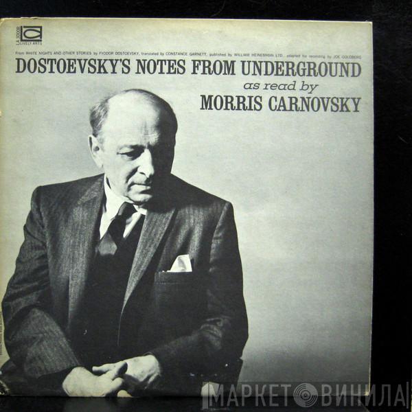 - Fyodor Dostoevsky  Morris Carnovsky  - Dostoevsky's Notes From Underground