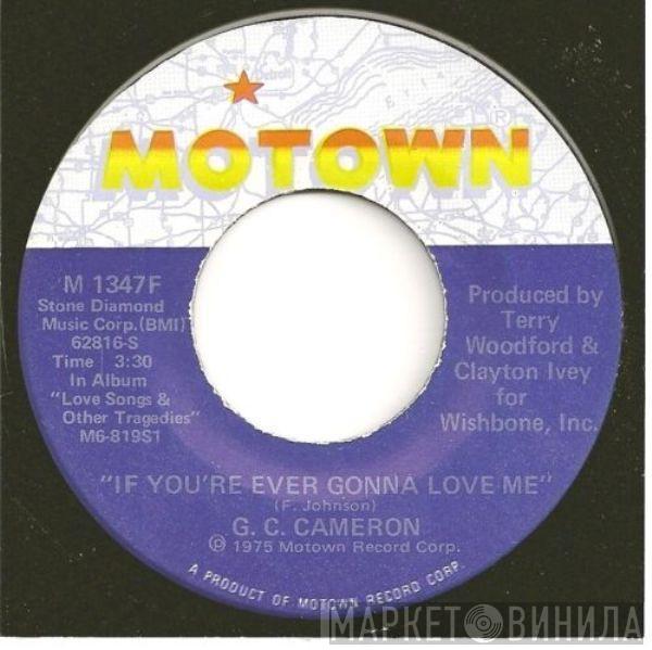 G.C. Cameron - If You're Ever Gonna Love Me / Tippin'
