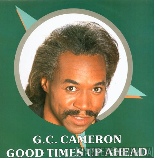 G.C. Cameron - Good Times Up Ahead