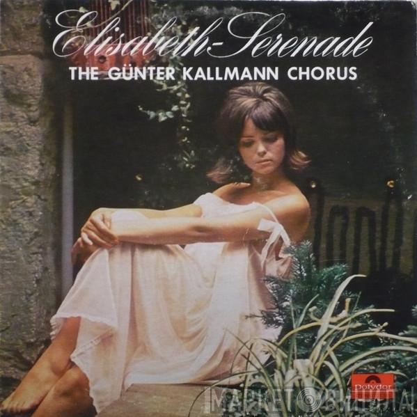 Günter Kallmann Chor - Elisabeth-Serenade