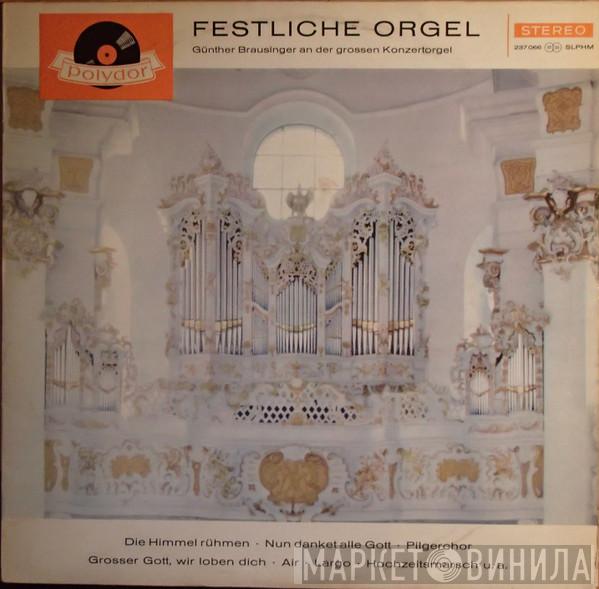  Günther Brausinger  - Festliche Orgel