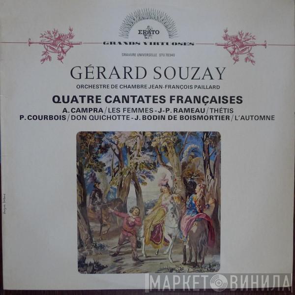 , Gérard Souzay , Orchestre De Chambre Jean-François Paillard - André Campra - Jean-Philippe Rameau - Philippe Courbois  Joseph Bodin de Boismortier  - Quatre Cantates Françaises