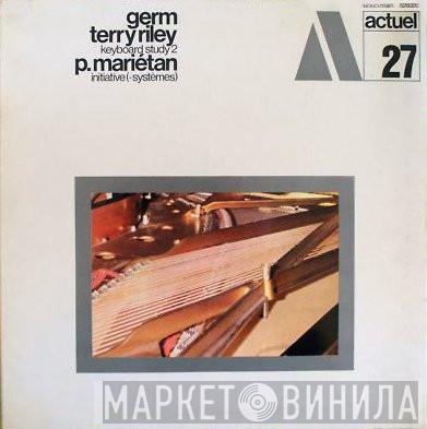 GERM , Terry Riley, Pierre Mariétan - Keyboard Study 2 / Initiative 1 (+ Systèmes)