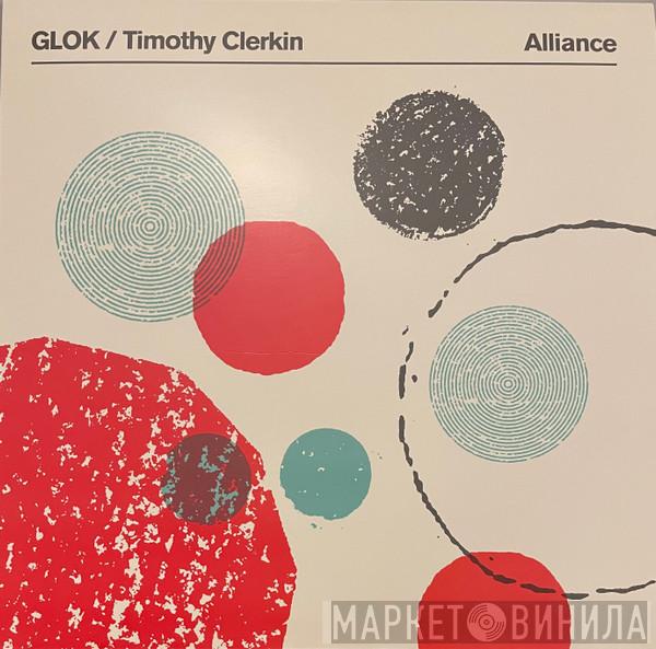 GLOK , Timothy Clerkin - Alliance