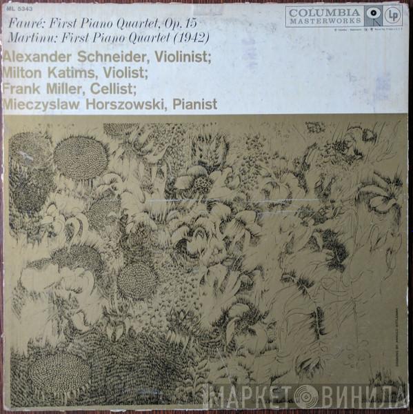 Gabriel Fauré, Bohuslav Martinů, Alexander Schneider, Milton Katims, Frank Miller , Mieczyslaw Horszowski - Fauré: First Piano Quartet, Op. 15 / Martinu: First Piano Quartet (1942)