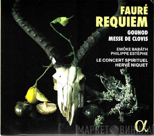 Gabriel Fauré, Charles Gounod, Emöke Barath, Philippe Estèphe, Le Concert Spirituel, Hervé Niquet - Fauré Requiem - Gounoud Messe de Clovis