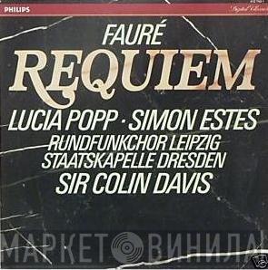 , Gabriel Fauré , Lucia Popp , Simon Estes , Rundfunkchor Leipzig , Staatskapelle Dresden  Sir Colin Davis  - Requiem