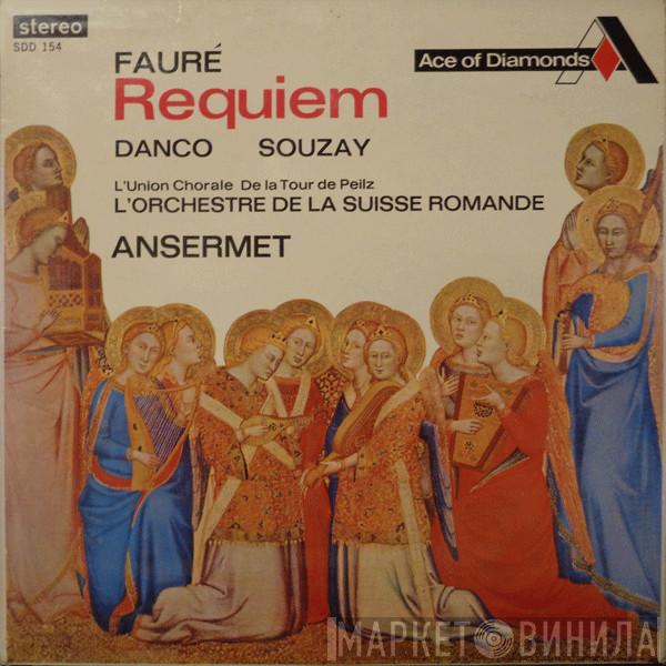 , Gabriel Fauré , Suzanne Danco , Gérard Souzay , L'Union Chorale De La Tour De Peilz , L'Orchestre De La Suisse Romande  Ernest Ansermet  - Requiem
