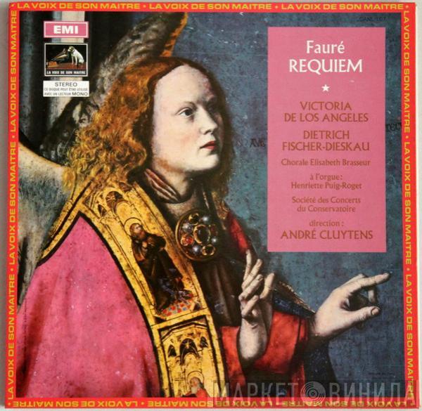 - Gabriel Fauré , Victoria De Los Angeles , Dietrich Fischer-Dieskau , Choeurs Elisabeth Brasseur , Direction Orchestre De La Société Des Concerts Du Conservatoire  André Cluytens  - Requiem