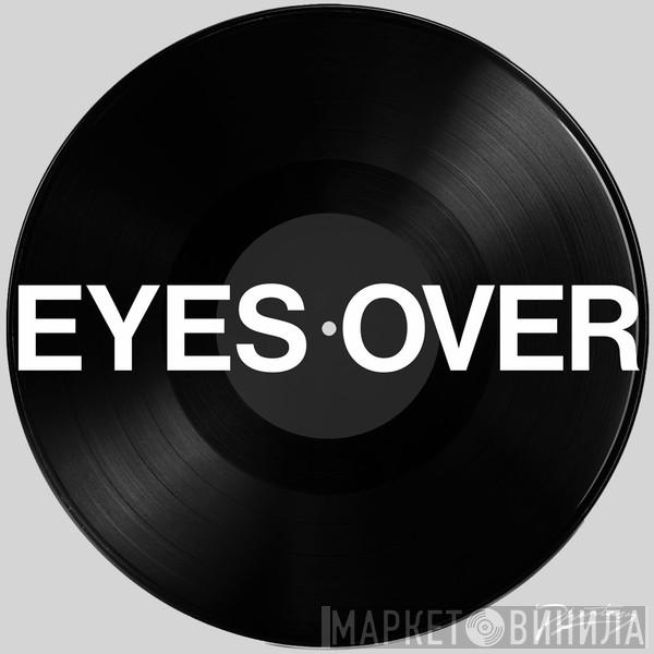 Gabriel Gurnsey - Eyes Over