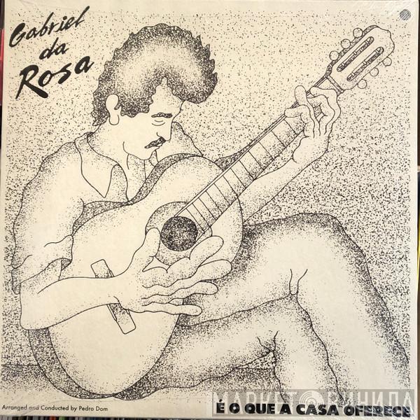 Gabriel da Rosa - É O Que A Casa Oferece