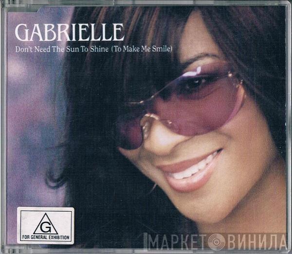  Gabrielle  - Don't Need The Sun To Shine (To Make Me Smile)