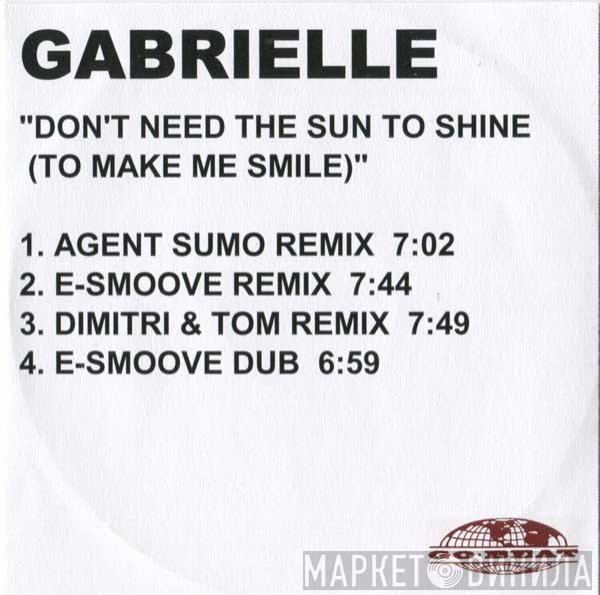  Gabrielle  - Don't Need The Sun To Shine (To Make Me Smile)