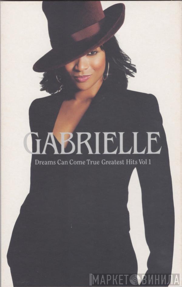  Gabrielle  - Dreams Can Come True - Greatest Hits Vol 1