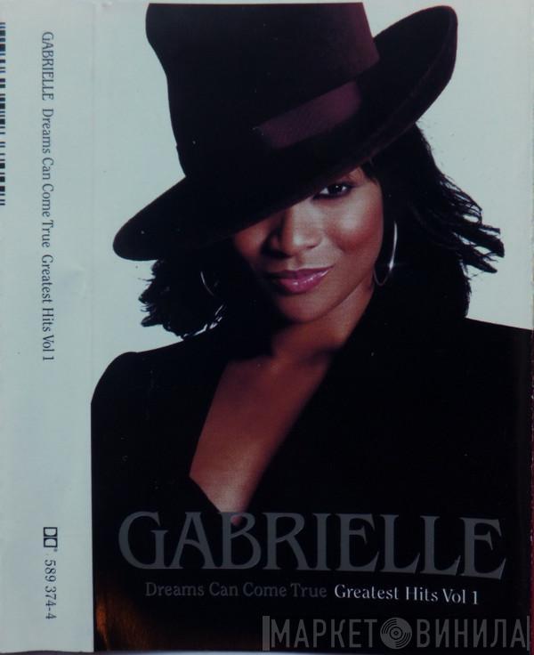 Gabrielle - Dreams Can Come True - Greatest Hits Vol 1