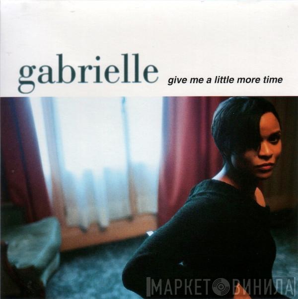  Gabrielle  - Give Me A Little More Time