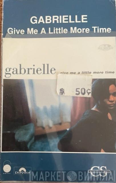  Gabrielle  - Give Me A Little More Time