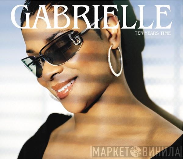  Gabrielle  - Ten Years Time