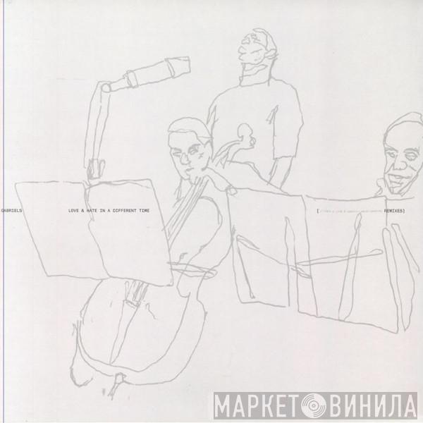 Gabriels  - Love And Hate In A Different Time (X-Press 2 & Kerri Chandler Remixes)