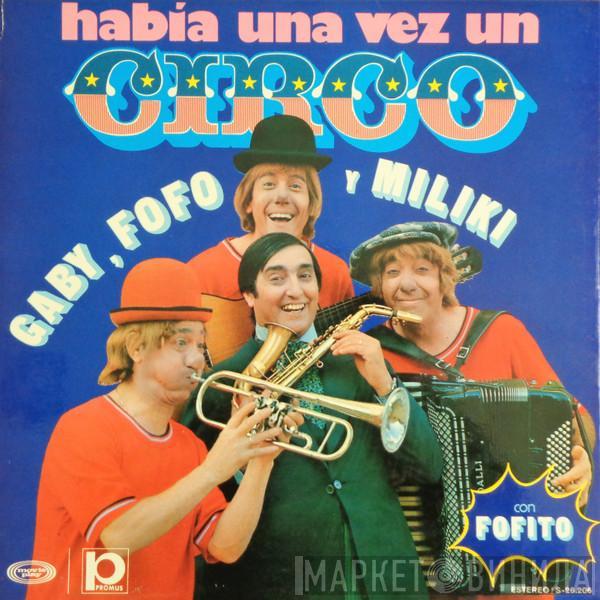 Gaby , Fofo , Miliki, Fofito - Había Una Vez Un Circo