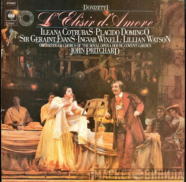 Gaetano Donizetti, Ileana Cotrubas, Placido Domingo, Geraint Evans, Ingvar Wixell, Orchestra Of The Royal Opera House, Covent Garden, Chorus Of The Royal Opera House, Covent Garden, John Pritchard - L'Elisir d'Amore