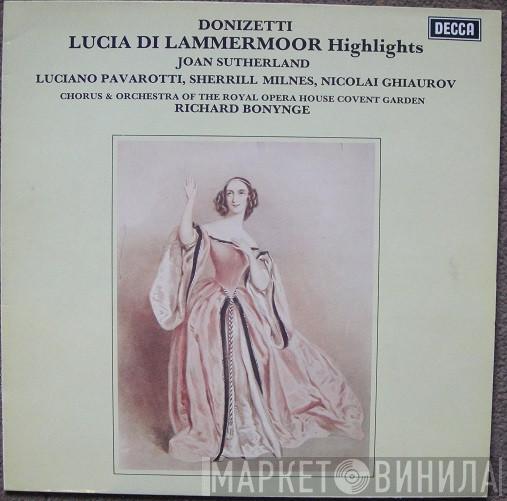 Gaetano Donizetti, Joan Sutherland, Luciano Pavarotti, Sherrill Milnes, Nicolai Ghiaurov, Chorus Of The Royal Opera House, Covent Garden, Orchestra Of The Royal Opera House, Covent Garden, Richard Bonynge - Lucia Di Lammermoor Highlights